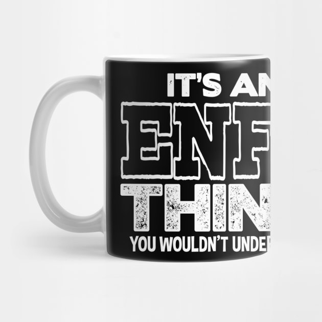 It's an ENFJ Thing by FanaticTee